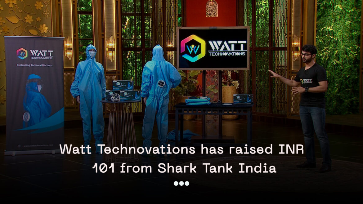 Watt Technovations Shark Tank India Season 1 Got 101 Funding in Exchange of 4% Equity by Namita Thapar, Anupam Mittal, Peyush Bansal and Ghazal Alagh. Watt Technovations Shark Tank India Season 1 Got 101 Funding in Exchange of 4% Equity by Namita Thapar, Anupam Mittal, Peyush Bansal and Ghazal Alagh.