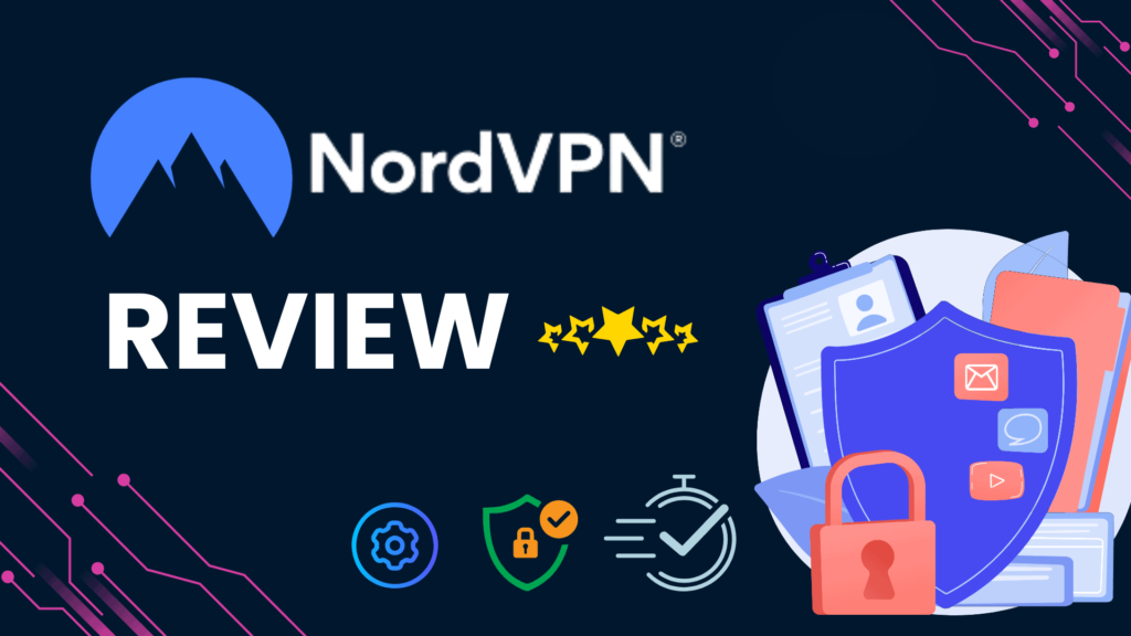 NordVPN Review (2024) - The Best VPN Service for Bloggers